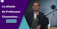 L’Altruisme Rationnel – La Minute du Professeur Chamouton